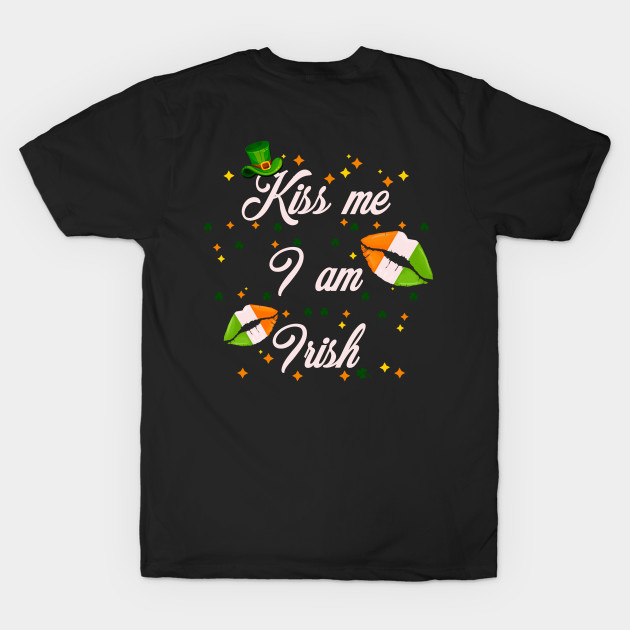 Kiss me I’m Irish st Patrick’s day by BAB